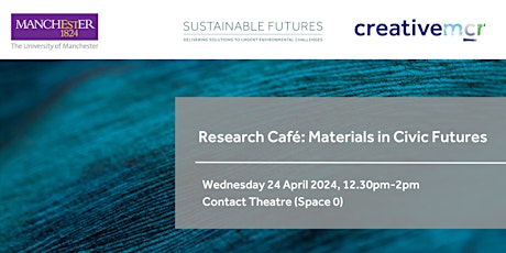 Research Café - Materials  in Civic Futures