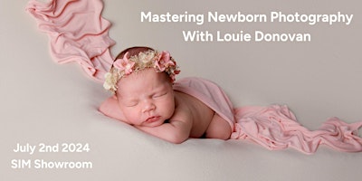 Imagem principal do evento Mastering Newborn Photography With Louie Donovan