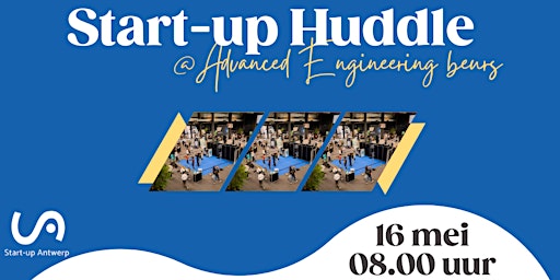 Immagine principale di Start-up Huddle @ Advanced Engineering beurs (Antwerp Expo) 