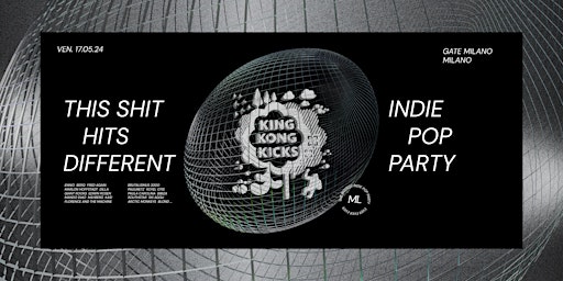 Immagine principale di King Kong Kicks - La festa dell'Indie Pop - Gate Milano 