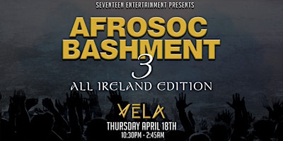 Primaire afbeelding van AFROSOC BASHMENT 3: ALL IRELAND EDITION