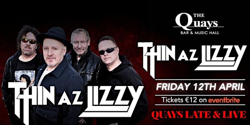 Thin Az Lizzy in The Quays Galway primary image