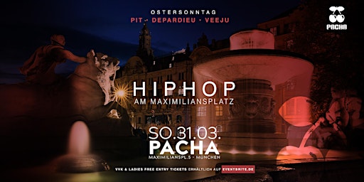 Primaire afbeelding van HIP HOP AM MAXIMILIANSPLATZ - Ostersonntag im PACHA