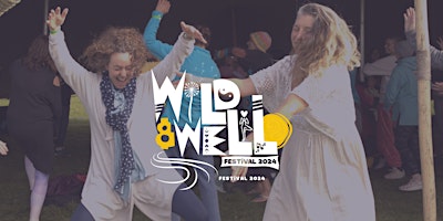 Imagen principal de Wild & Well Festival 2024