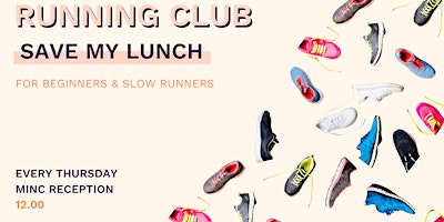 Imagem principal do evento Save My Lunch!   A beginners & slow runners group