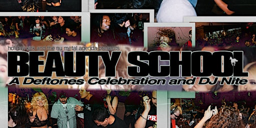 Imagem principal do evento Beauty School: A Deftones Celebration and DJ Nite