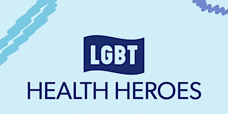 LGBT Health Heroes - 05/04/2024