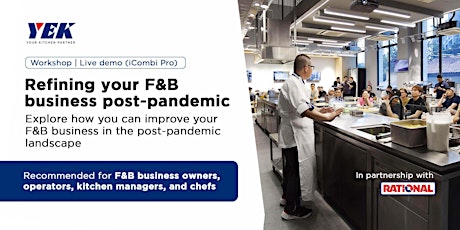 Refining Your F&B Business Post-Pandemic (with iCombi Pro Live Demo)