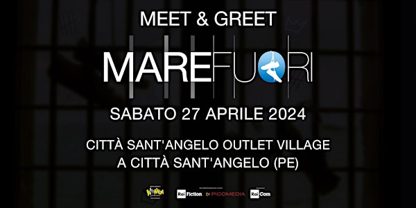 Mare Fuori Meet&Greet - Città Sant'Angelo Outlet Village