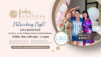 Primaire afbeelding van Ladies in Business Brisbane Networking Event - Friday May 10th