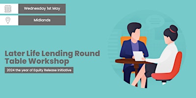 Later Life Lending Round Table Workshop primary image