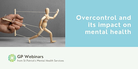 GP Webinar: Overcontrol and its impact on mental health