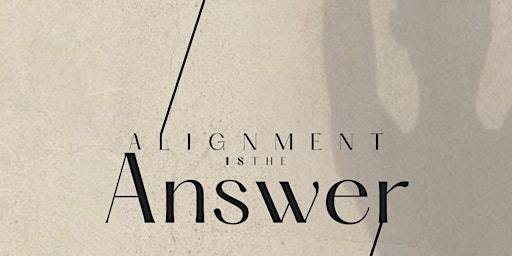 Image principale de Alignment IS The Answer