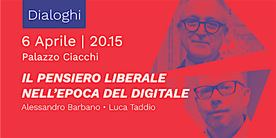 Imagem principal do evento A.  Barbano e L. Taddio - Il pensiero liberale nell’epoca del digitale