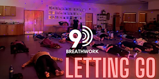 Primaire afbeelding van SOLD OUT!! 9D Breathwork Journey  Petitcodiac Letting Go