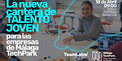 Imagem principal do evento La nueva cantera de talento joven para las empresas de Málaga TechPark
