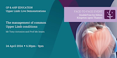 GP & AHP  Face to Face Lecture  - The management of Upper Limb conditions primary image