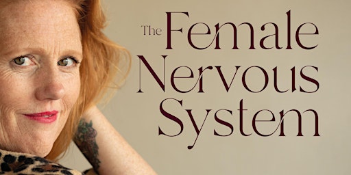 Primaire afbeelding van The Female Nervous System - Evening talk with Kimberly Ann Johnson - LONDON