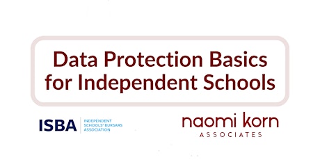 Data Protection Basics for ISBA member schools: 27 June 9:30am-1pm