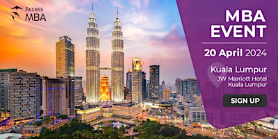 ACCESS MBA IN-PERSON EVENT IN KUALA LUMPUR ON 20 April primary image