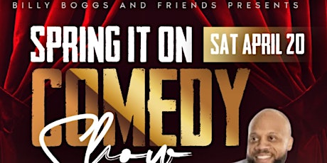 Billy Boggs 's  Spring It On Comedy Show