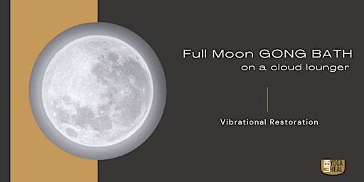 Full Moon GONG BATH on a cloud lounger –  Vibrational Restoration primary image