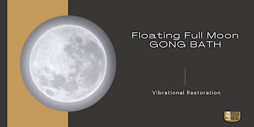 Floating Full Moon GONG BATH –  Vibrational Restoration primary image