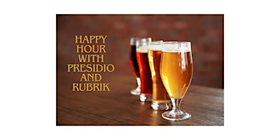 Primaire afbeelding van Happy Hour with Rubrik and Presidio