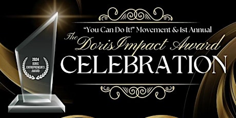 The “You Can Do It” Doris Impact Award Celebration!