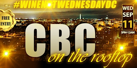 CBC On The Rooftop: Wine Not?...Wednesday Edition primary image
