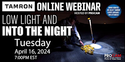 Imagen principal de MORE TICKETS ADDED - Low Light & Into the Night - Tamron Tuesday's WEBINAR!