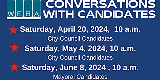 Image principale de WEBA - Conversations with City Council Candidates, Saturday, May 4th