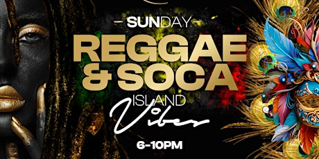 Island Vibes: Sunday Funday with Reggae, Dancehall and Soca