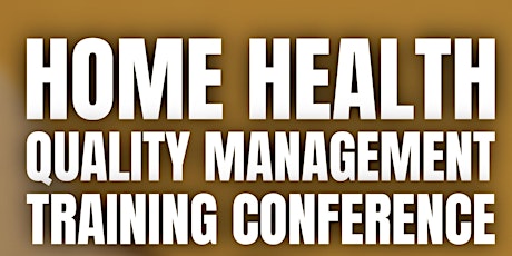 Home Health Quality Management Training Conference