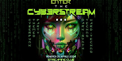 Imagem principal do evento Enter the CYBERSTREAM...