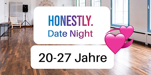 Hauptbild für HONESTLY: Date Night - Dating Event für 20-27 Jährige