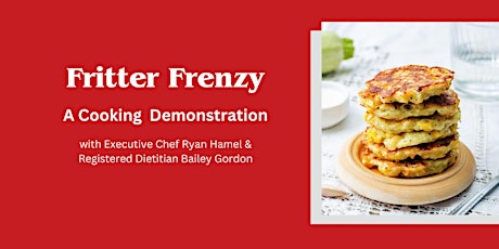 Fritter Frenzy: A Cooking Demonstration