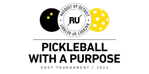 Racquet Up Detroit's Pickleball with a Purpose - East Tournament