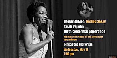 Hauptbild für Getting Sassy: Sarah Vaughn 100th Centennial Celebration Featuring DeeAnn DiMeo