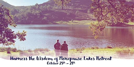 Harness the Wisdom of Menopause Lakes Retreat  primärbild
