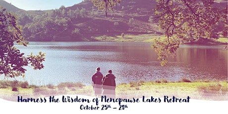 Harness the Wisdom of Menopause Lakes Retreat