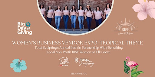 Imagen principal de WOMEN IN BUSINESS VENDOR EXPO: BENEFITING RISE WOMEN OF ELK GROVE