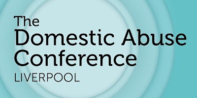 Image principale de The Domestic Abuse Conference 2024 - Liverpool