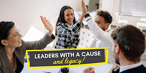Imagem principal do evento Leaders With A Cause & Legacy - Two Day Event
