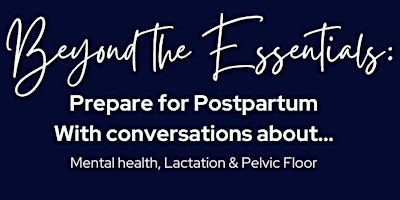 Beyond the Essentials: Prepare for Postpartum primary image