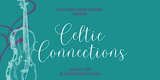 Image principale de Celtic Roots Dance Academy presents: Celtic Connections