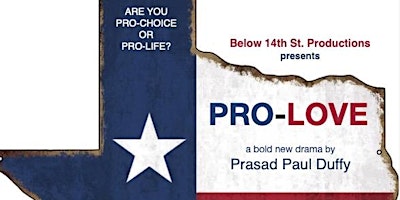 PRO-LOVE a bold new play about the abortion debate inspired by true events. primary image