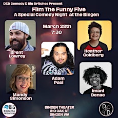 D&D Comedy and Big Britches Production Present: Film  the Funny Five