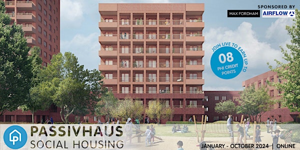 Passivhaus Social Housing 2024 webinar series