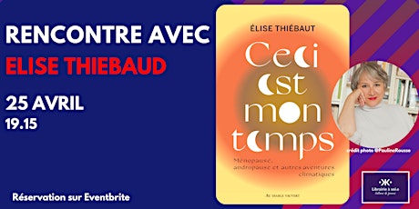 Hauptbild für Rencontre avec Elise Thiébaut pour "Ceci est mon temps"